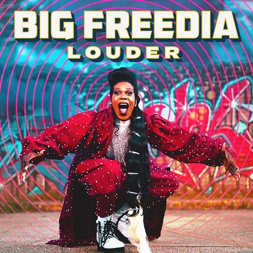 Louder Big Freedia