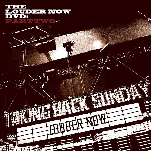 Louder Now: PartTwo Taking Back Sunday