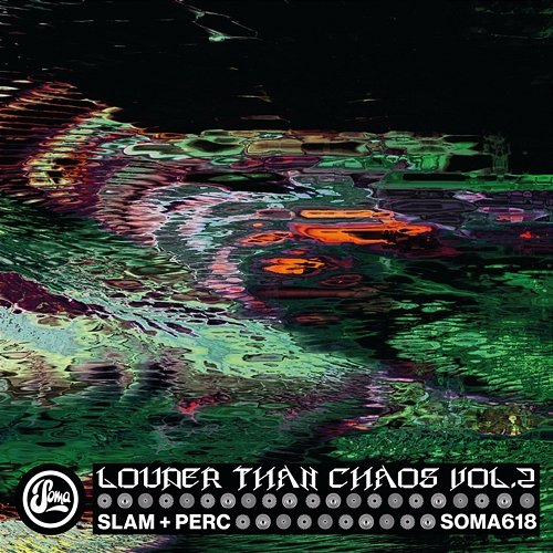 Louder Than Chaos Vol. 2 Perc, Slam