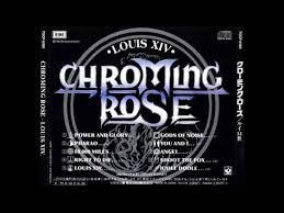 Louis 14 Chroming Rose