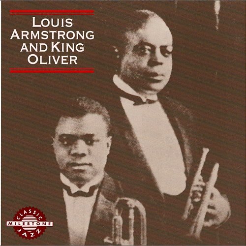 Louis Armstrong And King Oliver Louis Armstrong, King Oliver