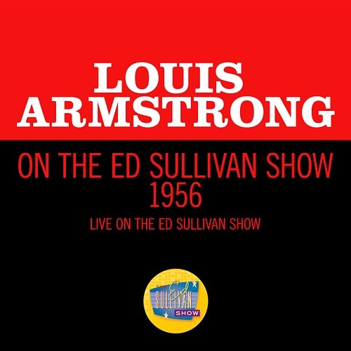 Louis Armstrong On The Ed Sullivan Show 1956 Louis Armstrong
