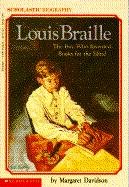 Louis Braille: The Boy Who Invented Books for the Blind Davidson Margaret