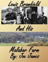 Louis Bromfield and His Malabar Farm James Joe