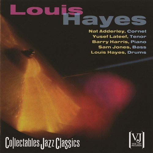 Louis Hayes Louis Hayes feat. Nat Adderley, Yusef Lateef, Barry Harris, Sam Jones