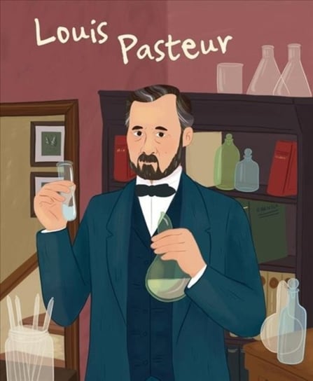 Louis Pasteur: Genius Jane Kent