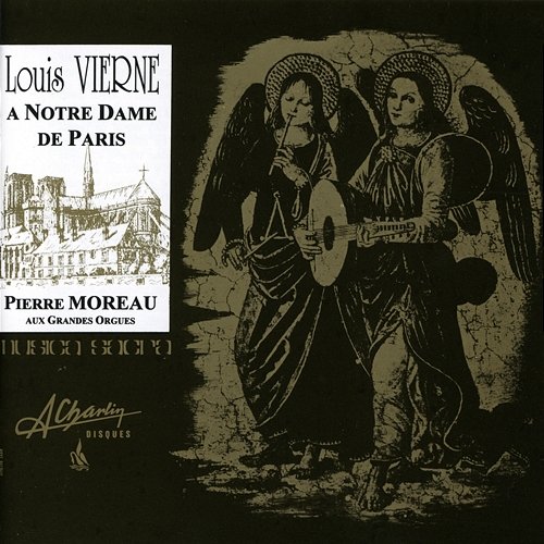 Louis Vierne à Notre Dame de Paris Pierre Moreau