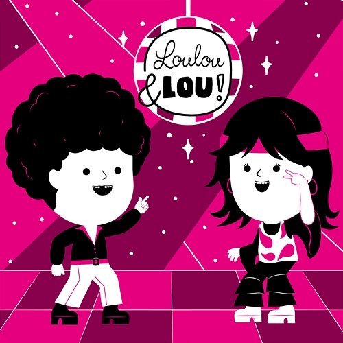 Loulou och Lou går på disco Barnvisor Loulou & Lou