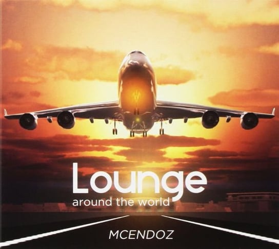 Lounge Around The World Various Artists