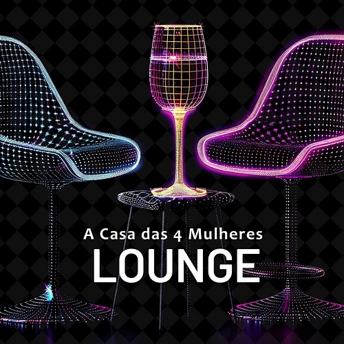 Lounge A Casa das 4 Mulheres
