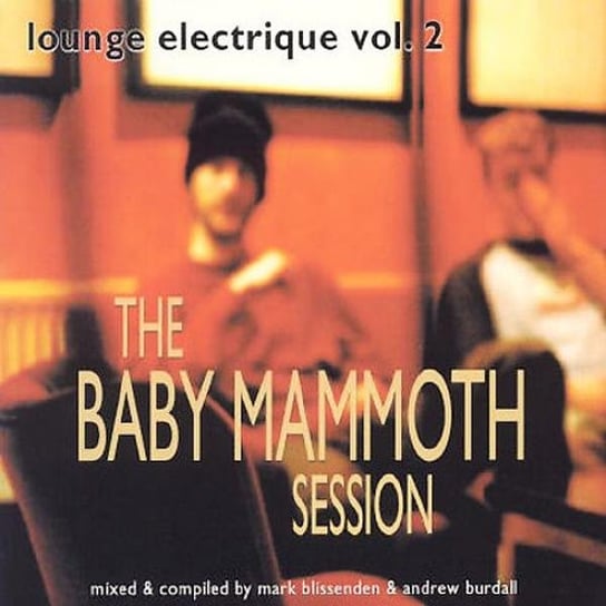 Lounge Electrique. Volume 2 Various Artists