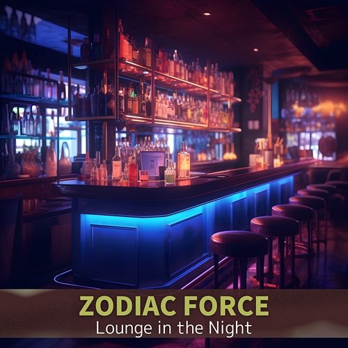 Lounge in the Night Zodiac Force