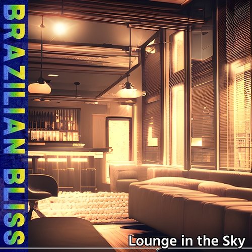 Lounge in the Sky Brazilian Bliss