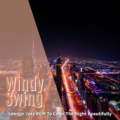Lounge Jazz Bgm to Color the Night Beautifully Windy Swing