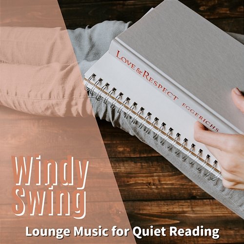 Lounge Music for Quiet Reading Windy Swing