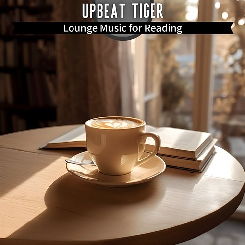 Lounge Music for Reading Upbeat Tiger
