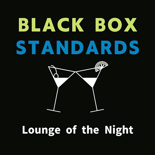 Lounge of the Night Black Box Standards