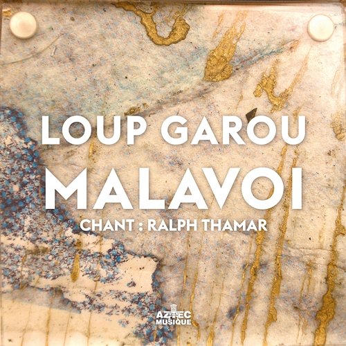 Loup Garou Malavoi