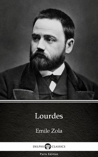 Lourdes by Emile Zola (Illustrated) Zola Emile