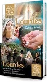 Lourdes. Dar dla świata Opracowanie zbiorowe