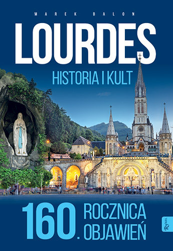Lourdes. Historia i kult Balon Marek