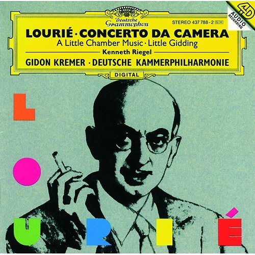 Lourie: A Little Chamber Music Gidon Kremer, Kenneth Riegel, Thomas Klug, Deutsche Kammerphilharmonie