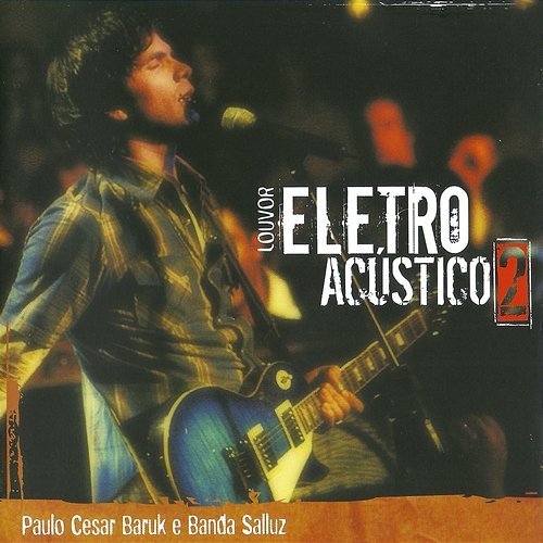 Louvor Eletro-Acústico 2 Paulo Cesar Baruk