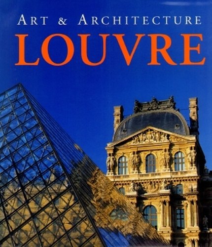 Louvre. Art & Architecture Bartz Gabriele, Konig Eberhard