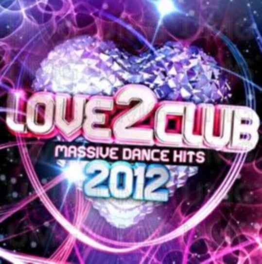 Love 2 Club 2012 Various Artists