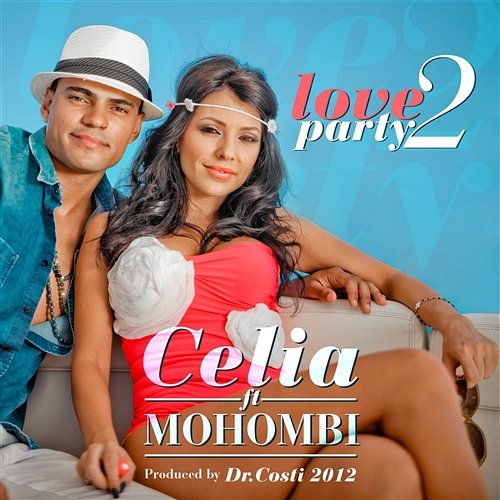 Love 2 Party Celia feat. Mohombi