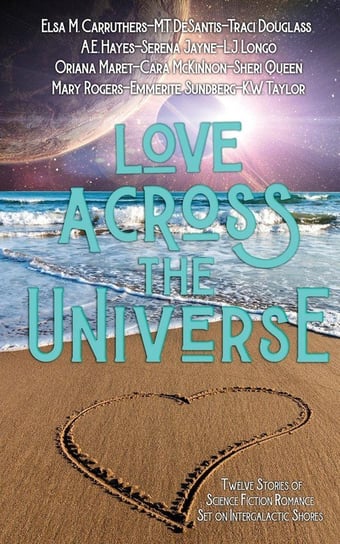 Love Across the Universe Traci Douglass