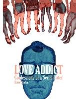 Love Addict Confessions Of A Serial Dater Shadmi Koren