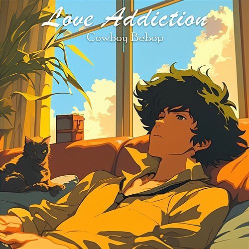 Love Addiction Cowboy Bebop