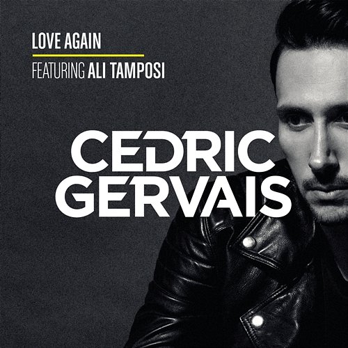 Love Again Cedric Gervais feat. Ali Tamposi