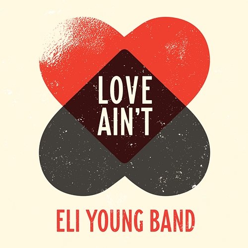 Love Ain't Eli Young Band