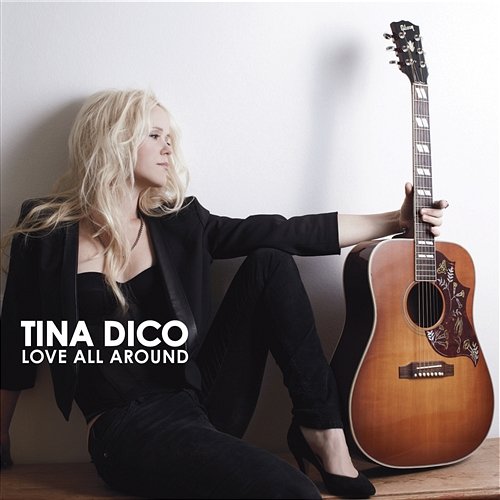 Love All Around Tina Dico