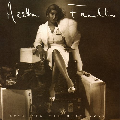 Love All the Hurt Away (Expanded Edition) Aretha Franklin