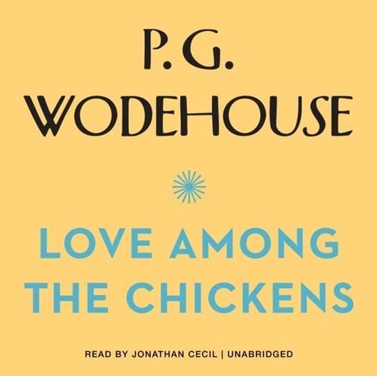 Love among the Chickens Wodehouse P. G.