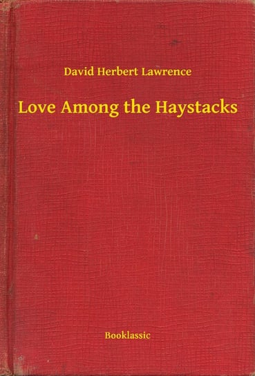 Love Among the Haystacks Lawrence David Herbert