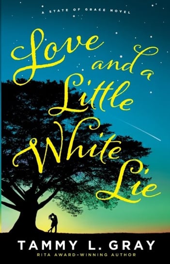 Love and a Little White Lie Gray Tammy L.