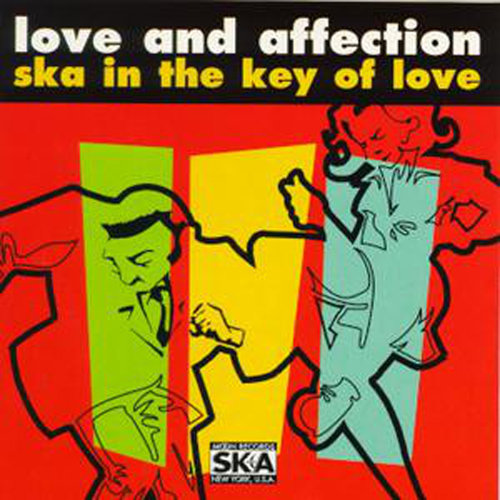 Love And Affection Ska In The Key Of Love New York Ska-Jazz Ensemble, The Toasters, Warsaw, Bim Skala Bim