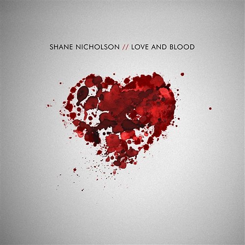 Love And Blood Shane Nicholson