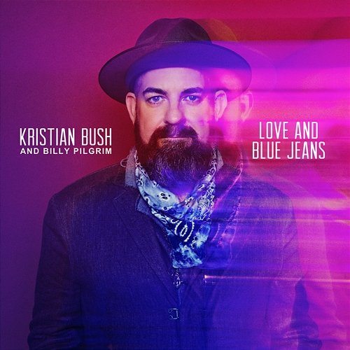 Love And Blue Jeans Kristian Bush, Billy Pilgrim