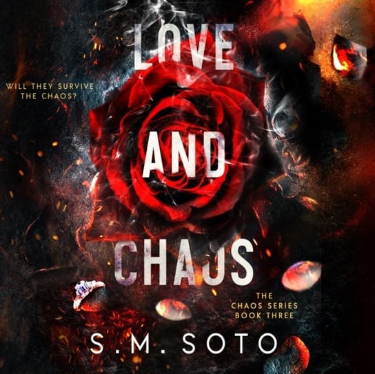 Love and Chaos S. M. Soto, Lucas Ava, Jason Clarke