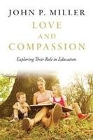 Love and Compassion Miller John P.