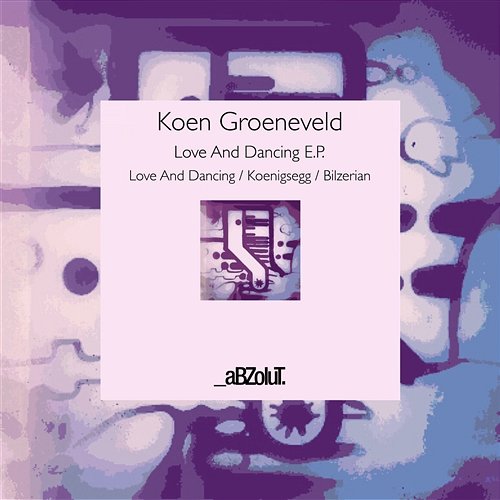 Love And Dancing E.P. Koen Groeneveld
