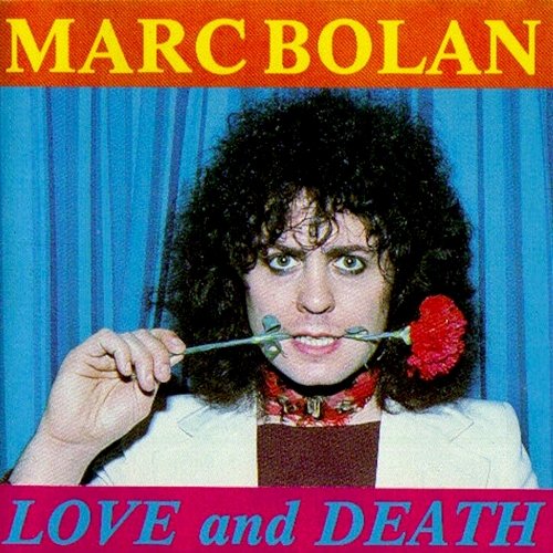Love And Death Marc Bolan
