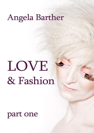 Love and fashion Barther Angela