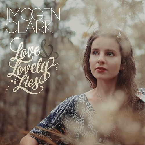 Love And Lovely Lies Imogen Clark