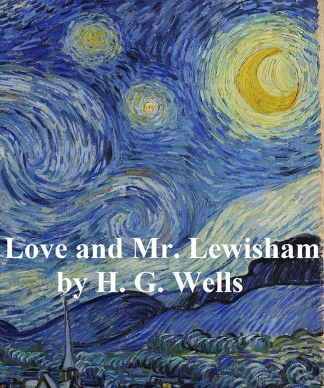 Love and Mr. Lewisham Wells Herbert George